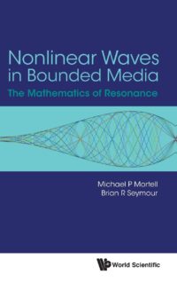Nonlinear Waves in Bounded Media: The Mathematics of Resonance