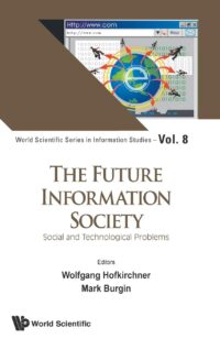 The Future Information Society: Social and Technological Problems