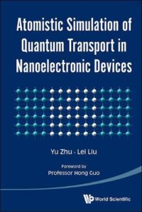 Atomistic Simulation of Quantum Transport in Nanoelectronic Devices (With CD-ROM)