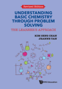 Understanding Basic Chemistry Through Problem Solving: The Learner’s Approach (Revised Edition)