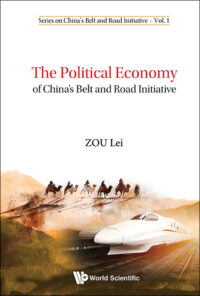 The Political Economy of China’s Belt and Road Initiative