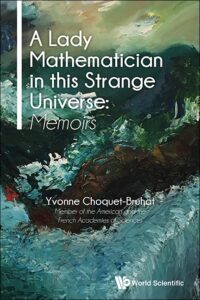 A Lady Mathematician in This Strange Universe: Memoirs