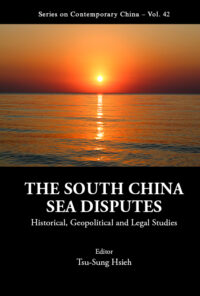 The South China Sea Disputes: Historical, Geopolitical and Legal Studies