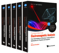 Compendium on Electromagnetic Analysis – From Electrostatics to Photonics: Fundamentals and Applications for Physicists and Engineers (In 5 Volumes)