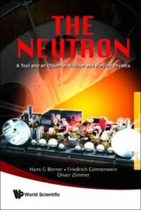 The Neutron: A Tool and An Object in Nuclear and Particle Physics