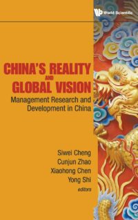 China’s Reality and Global Vision: Management Research and Development in China
