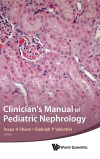 Clinician’s Manual of Pediatric Nephrology