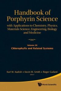 Handbook of Porphyrin Science: with Applications to Chemistry, Physics, Materials Science, Engineering, Biology and Medicine (Volumes 16-20)