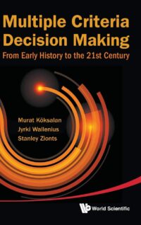 Multiple Criteria Decision Making: From Early History to the 21St Century