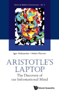 Aristotle’s Laptop: The Discovery of Our Informational Mind