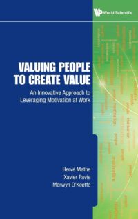Valuing People to Create Value: An Innovative Approach to Leveraging Motivation At Work