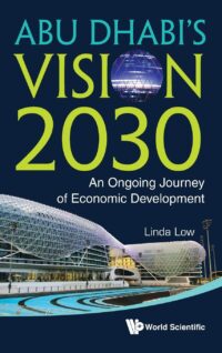 Abu Dhabi’s Vision 2030: An Ongoing Journey of Economic Development