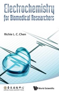 Electrochemistry for Biomedical Researchers