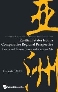 Resilient States From a Comparative Regional Perspective: Central and Eastern Europe and Southeast Asia