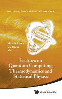 The Lectures on Quantum Computingrmodynamics and Statistical Physics