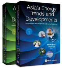 Asia’s Energy Trends and Developments (In 2 Volumes)