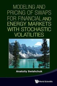 Modeling and Pricing of Swaps for Financial and Energy Markets with Stochastic Volatilities