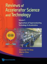 Reviews of Accelerator Science and Technology – Volume 5: Applications of Superconducting Technology to Accelerators