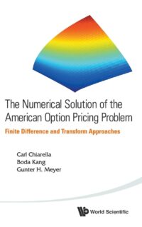 The Numerical Solution of the American Option Pricing Problem: Finite Difference and Transform Approaches