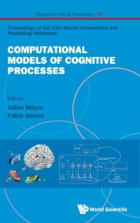 Computational Models of Cognitive Processes – Proceedings of the 13Th Neural Computation and Psychology Workshop