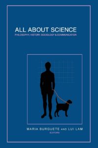 All About Science: Philosophy, History, Sociology & Communication
