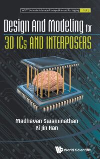 Design and Modeling for 3D ICS and Interposers