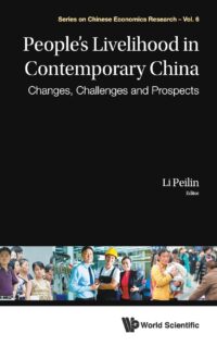People’s Livelihood in Contemporary China: Changes, Challenges and Prospects
