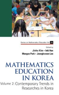 Mathematics Education in Korea – Vol. 2: Contemporary Trends in Researches in Korea