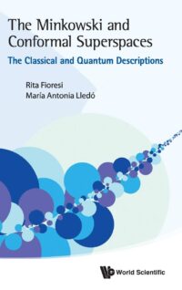 The Minkowski and Conformal Superspaces: The Classical and Quantum Descriptions