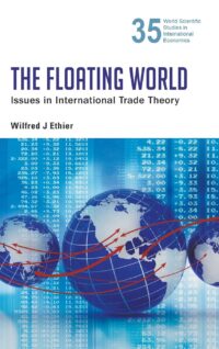 The Floating World: Issues in International Trade Theory