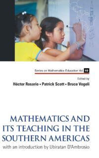 Mathematics and Its Teaching in the Southern Americas: with An Introduction By Ubiratan D’Ambrosio