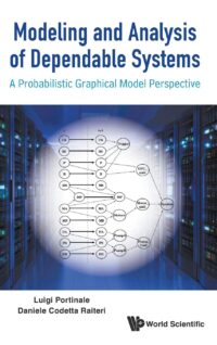 Modeling and Analysis of Dependable Systems: A Probabilistic Graphical Model Perspective