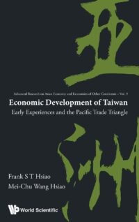 Economic Development of Taiwan: Early Experiences and the Pacific Trade Triangle