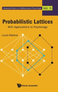 Probabilistic Lattices: with Applications to Psychology