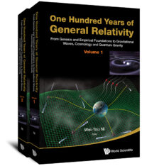 One Hundred Years of General Relativity: From Genesis and Empirical Foundations to Gravitational Waves, Cosmology and Quantum Gravity (In 2 Volumes)