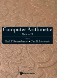Computer Arithmetic – Volume III