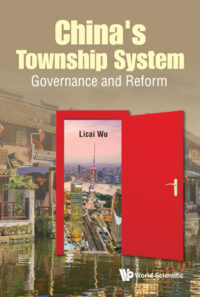 China’s Township System: Governance and Reform