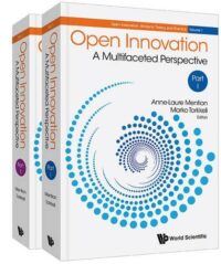 Open Innovation: A Multifaceted Perspective (In 2 Parts)