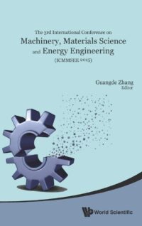 Machinery, Materials Science and Energy Engineering (ICMMSEE 2015) – Proceedings of the 3rd International Conference