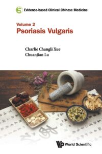 Evidence-Based Clinical Chinese Medicine – Volume 2: Psoriasis Vulgaris