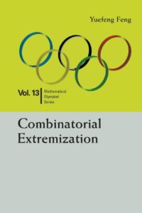 Combinatorial Extremization: in Mathematical Olympiad and Competitions