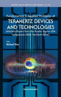 Fundamental & Applied Problems of Terahertz Devices and Technologies: Selected Papers From the Russia-Japan-Usa Symposium (Rjus Teratech-2014)