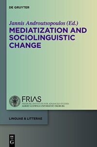 Mediatization and Sociolinguistic Change