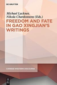 Polyphony Embodied – Freedom and Fate in Gao Xingjian’s Writings