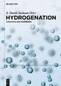 Hydrogenation: Catalysts and Processes
