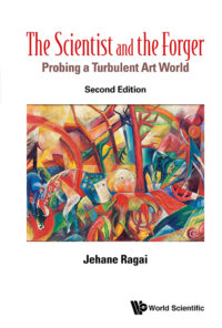 The Scientist and the Forger: Probing A Turbulent Art World (Second Edition)