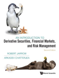 An Introduction to Derivative Securities, Financial Markets, and Risk Management (Second Edition)
