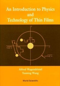 An Introduction to Physics and Technology of Thin Films