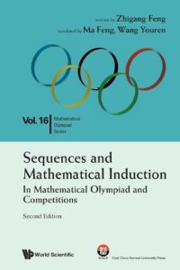 Sequences and Mathematical Induction:In Mathematical Olympiad and Competitions (2Nd Edition)