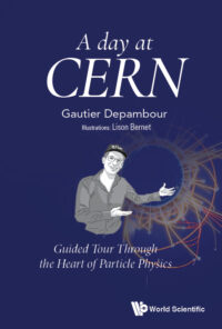 A Day at Cern: Guided Tour Through the Heart of Particle Physics